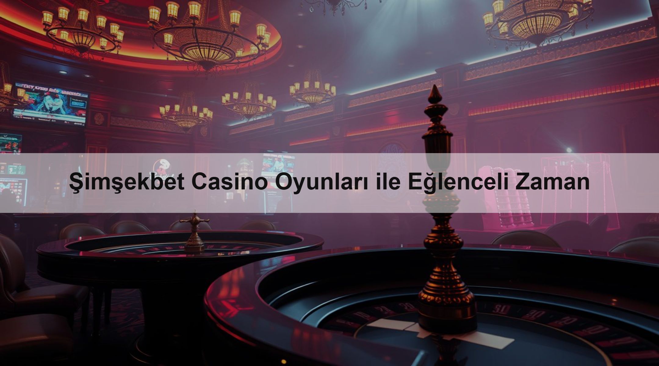 Şimşekbet Casino Oyunları ile Eğlenceli Zaman