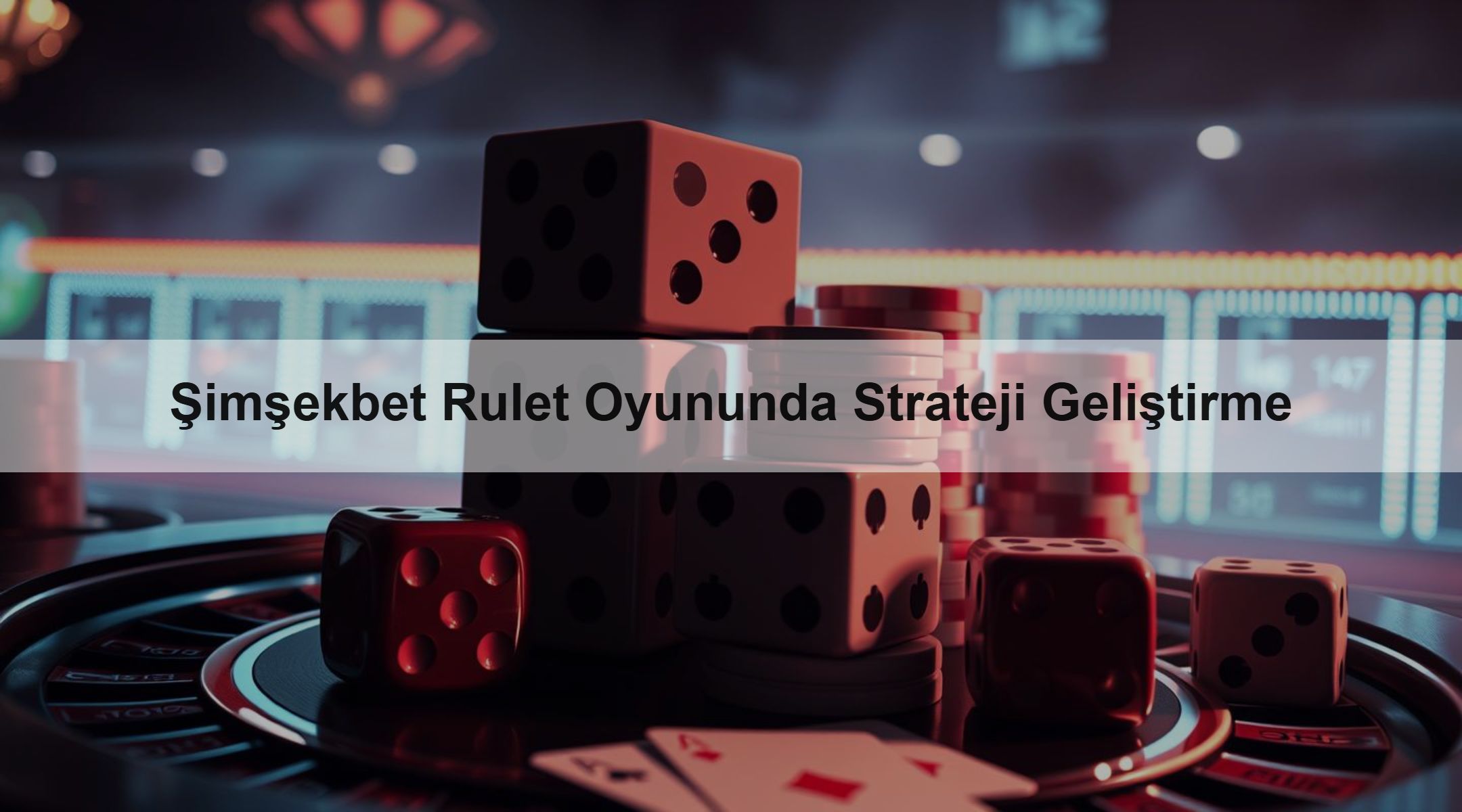 Şimşekbet Rulet Oyununda Strateji Geliştirme